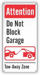 Attention - Do Not Block Garage - Tow Away Zone