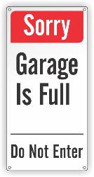 Sorry Garage is Full - Do Not Enter